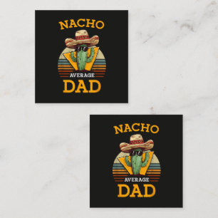 Nacho Average Dad Funny Note Card