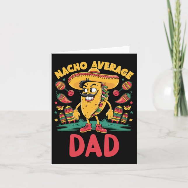 Nacho Average Dad Mexican Matching Cinco De Mayo F Card (Front)