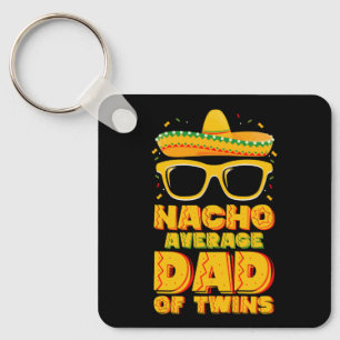 Nacho Average Dad Of Twins Mexican Cinco de Mayo Keychain
