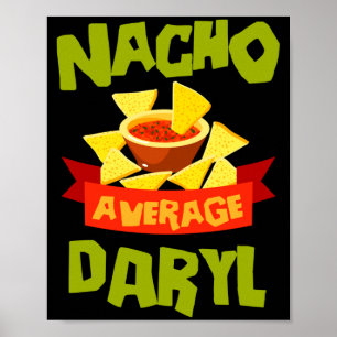Nacho average daryl funny birthday name gift poster