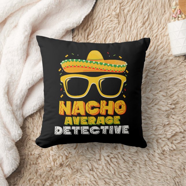 Nacho Average Detective Cinco de Mayo Throw Pillow (Blanket)
