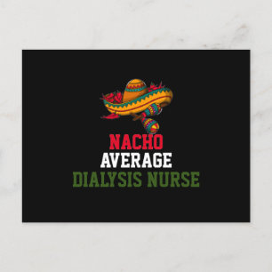 Nacho Average Dialysis Nurse Postcard
