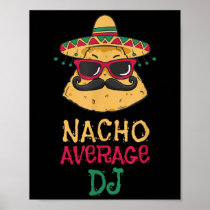 Nacho Average Dj Cinco De Mayo  Poster