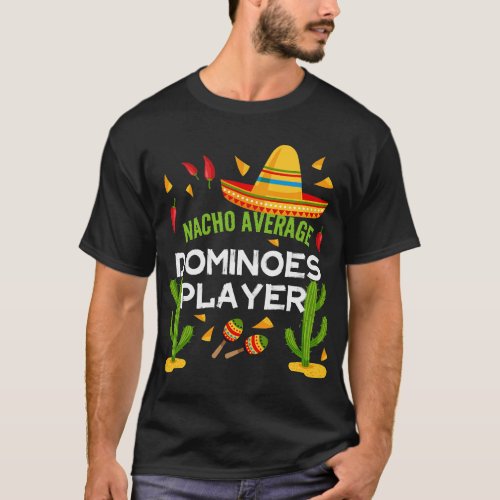Nacho Average Dominoes Player Cinco De Mayo  vinta T_Shirt