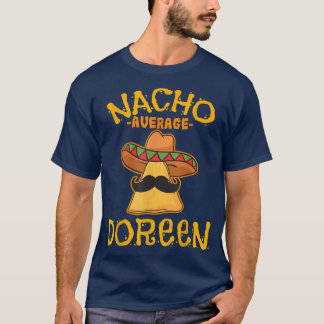 Nacho Average Doreen Personalized Name Funny Taco  T-Shirt