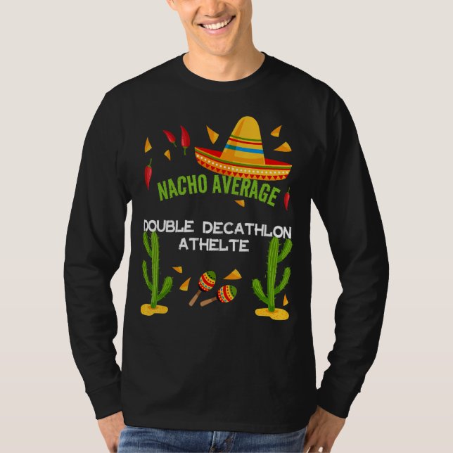 Nacho Average Double Decathlon Athelte T-Shirt (Front)