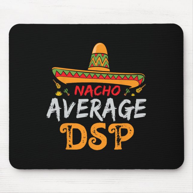 Nacho Average Dsp Direct Support Staff Cinco De Ma Mouse Pad (Front)