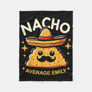 Nacho Average Emily Personalized Name Funny Mexica Fleece Blanket