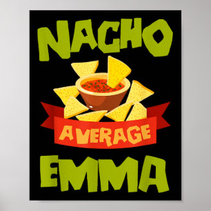 Nacho Average Emma Funny Birthday Personalized Nam Poster