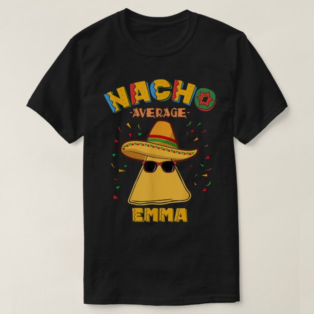 Nacho Average Emma Personalized Name Cinco de Mayo T-Shirt (Design Front)