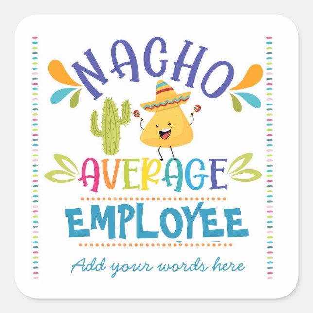 nacho average employee sticker (Front)