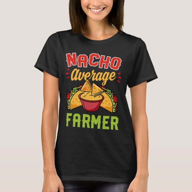 Nacho Average Farmer Trendy Taco  Cute Essential T-Shirt (Front)