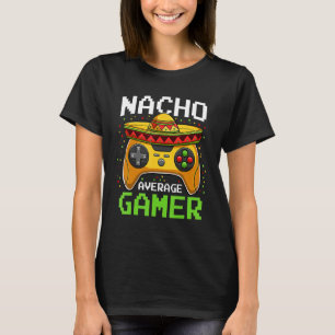Nacho Average Gamer Cinco De Mayo Video Games Boys T-Shirt