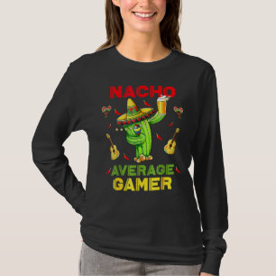 Nacho Average Gamer Funny Cinco De Mayo Mexican Pa T-Shirt