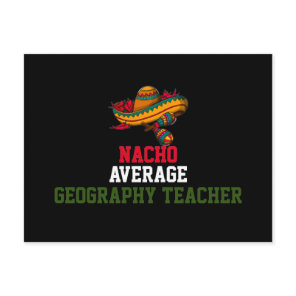 Nacho Average Geography Teacher  Postcard