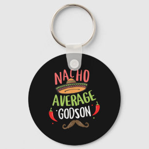 Nacho Average Godson Mexican Mustache Cinco De May Keychain
