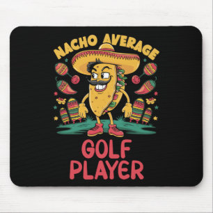 Nacho Average Golf Player Cinco De Mayo Mexican Fu Mouse Pad