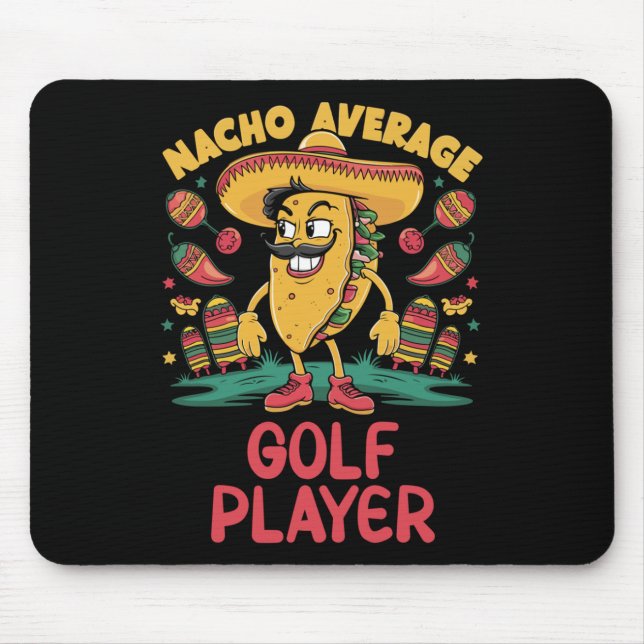 Nacho Average Golf Player Cinco De Mayo Mexican Fu Mouse Pad (Front)
