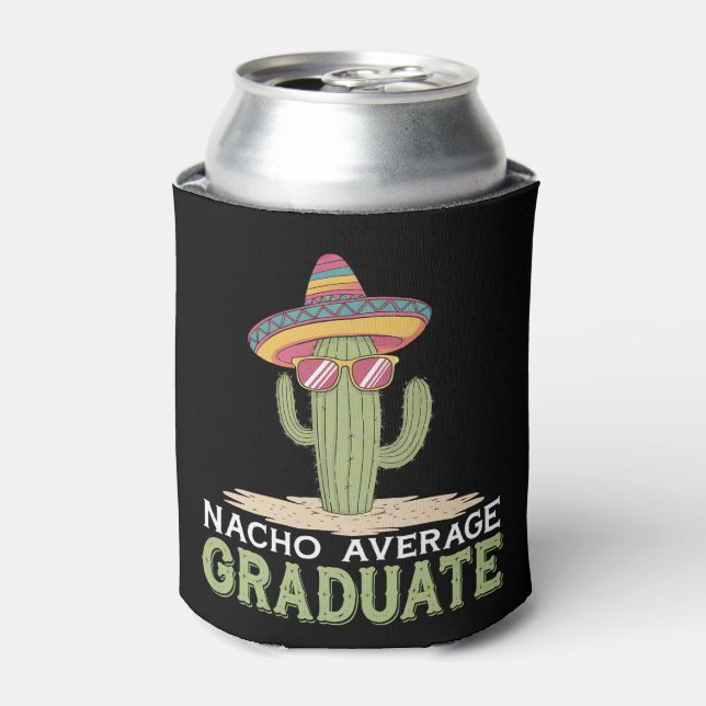 Nacho Average Graduate Cactus Graduation Mexican Can Cooler (Can Front)