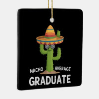 Nacho Average Graduate High School College Humor