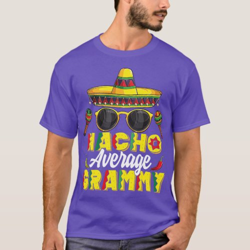 Nacho Average Grammy Cinco De Mayo Mexican Fiesta  T_Shirt