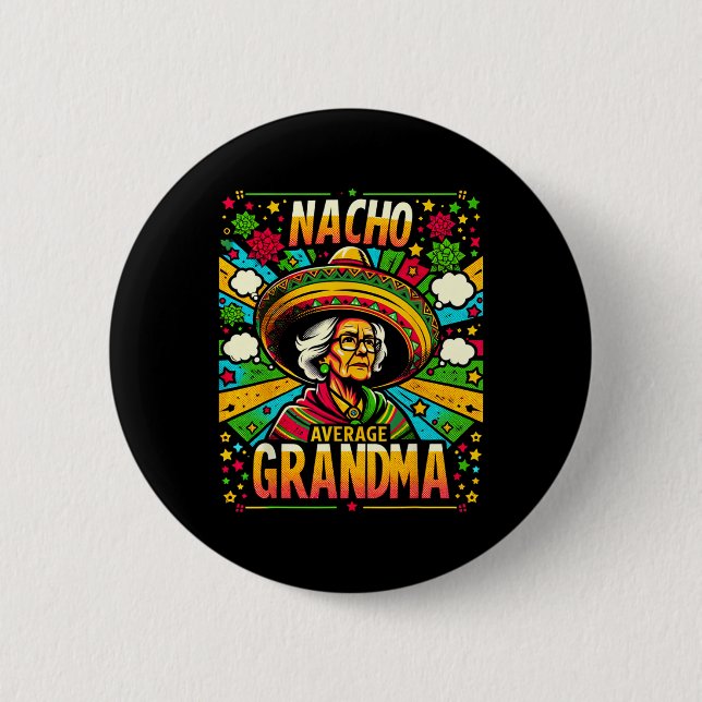 Nacho Average Grandma Cinco De Mayo Funny Gift For Button (Front)