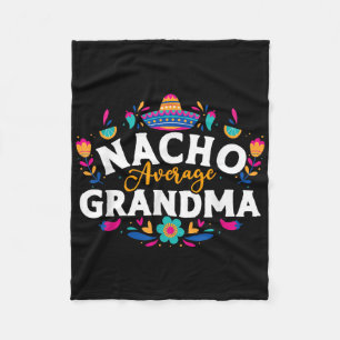 Nacho Average Grandma Cinco De Mayo Mexican Matchi Fleece Blanket