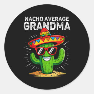 Nacho average grandma funny cinco de mayo mexican classic round sticker