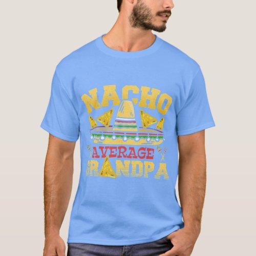 Nacho Average Grandpa Cinco de Mayo Mexican Matchi T_Shirt