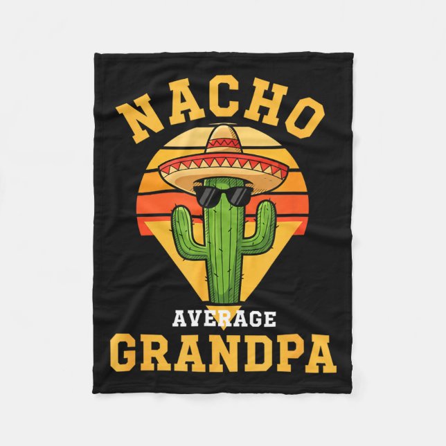 Nacho average grandpa funny cactus sombrero cincoN Fleece Blanket (Front)