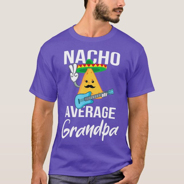 Nacho Average Grandpa Funny Taco Tuesday Men T-Shirt (Front)
