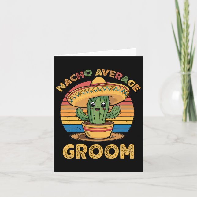 Nacho Average Groom Mexican Cinco De Mayo Funny  Card (Front)