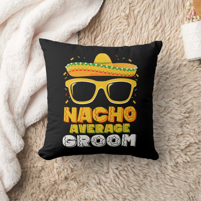 Nacho Average Groom Wedding Cinco de Mayo Throw Pillow (Blanket)