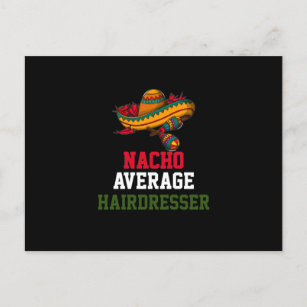 Nacho Average Hairdresser  Postcard