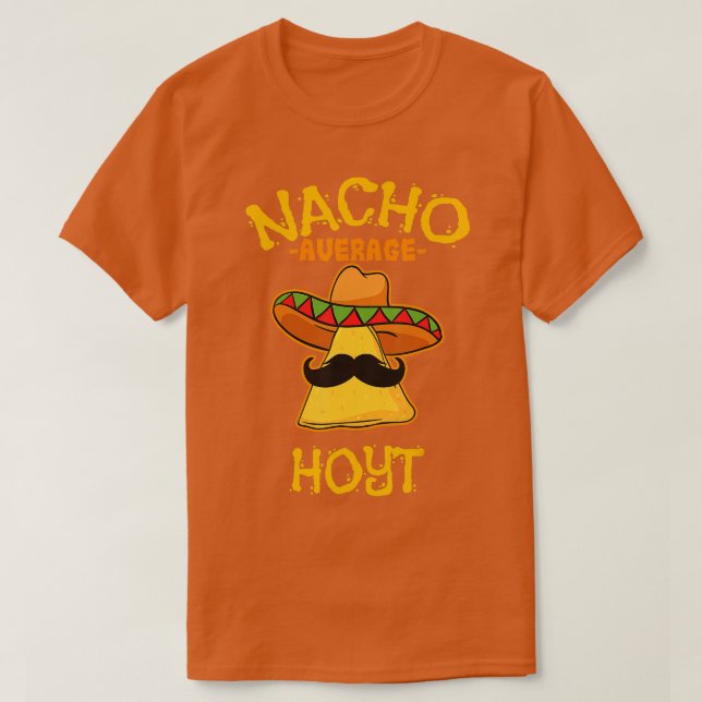 Nacho Average Hoyt Personalized Name Funny Taco  T-Shirt (Design Front)