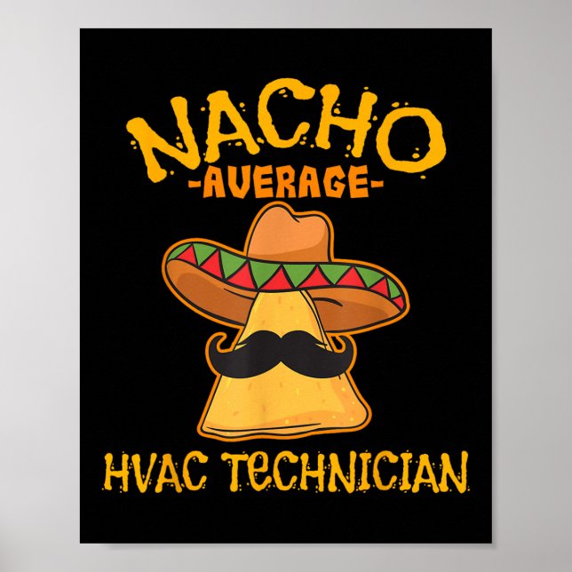 Nacho Average Hvac Technician Cinco De Mayo Fiesta Poster (Front)