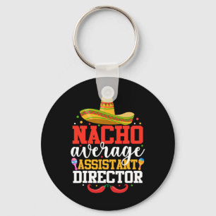Nacho Average Istant Director Mexican Cinco De May Keychain
