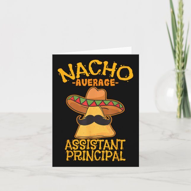 Nacho Average Istant Principal Vice Teacher Cinco  Card (Front)
