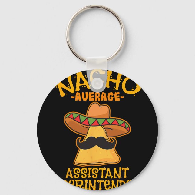 Nacho Average Istant Superintendent Cinco De Mayo  Keychain (Front)