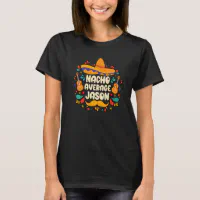 https://rlv.zcache.com/nacho_average_jason_cinco_de_mayo_birthday_sombrer_t_shirt-r3c0fec5db3e84b60910f1d245baa9bd8_k2grj_200.webp