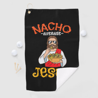 Nacho Average Jesus Funny Christian Golf Towel