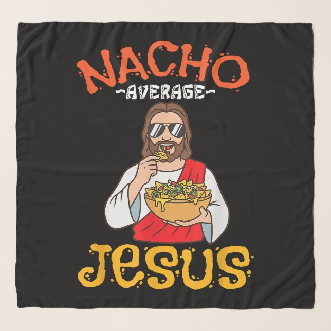 Nacho Average Jesus Funny Christian Scarf (Front)