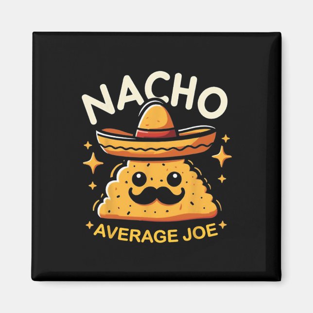 Nacho Average Joe Personalized Name Funny Mexican  Magnet (Front)