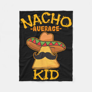 Nacho Average Kid Child Young Boy Toddler Cinco De Fleece Blanket