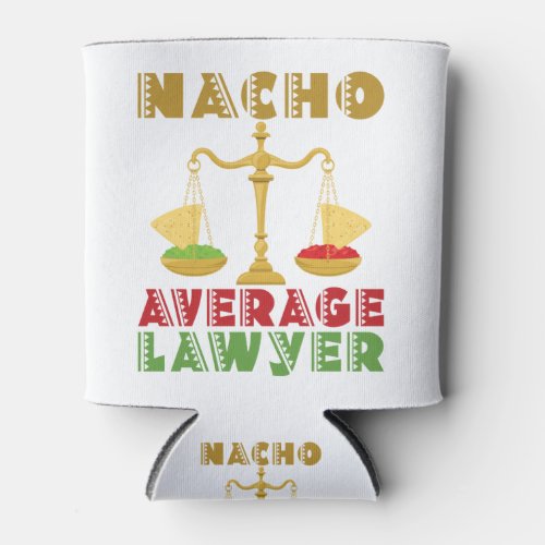 Nacho Average Lawyer Can Cooler