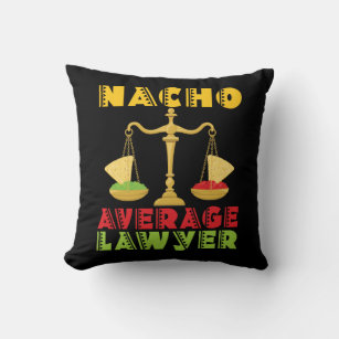 Nacho Average Lawyer Funny Cinco de Mayo Throw Pillow