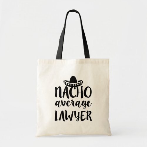 Nacho average lawyer womens tote bag attorney gift