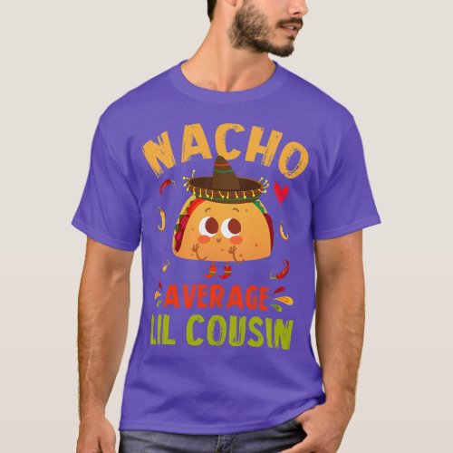 Nacho Average Lil Cousin Cinco De Mayo Boy Taco Lo T_Shirt