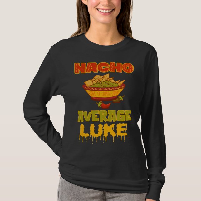 Nacho Average Luke T-Shirt (Front)