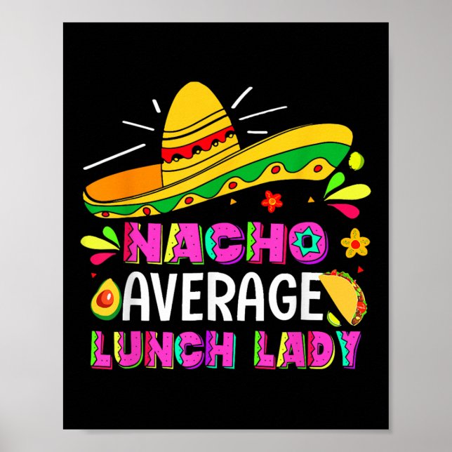 Nacho Average Lunch Lady Cinco De Mayo Fiesta  Poster (Front)